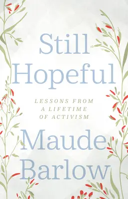 Wciąż pełen nadziei: Lekcje z całego życia aktywizmu - Still Hopeful: Lessons from a Lifetime of Activism