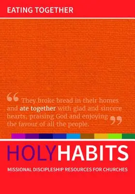 Święte zwyczaje: Wspólne jedzenie - Holy Habits: Eating Together