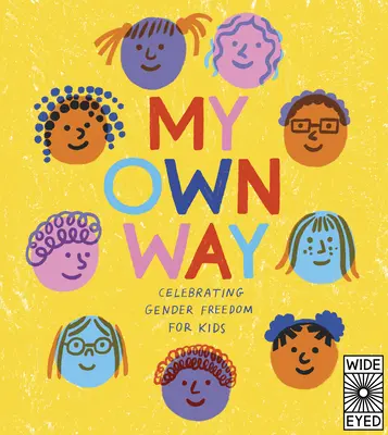 Moja własna droga: Świętowanie wolności płci dla dzieci - My Own Way: Celebrating Gender Freedom for Kids