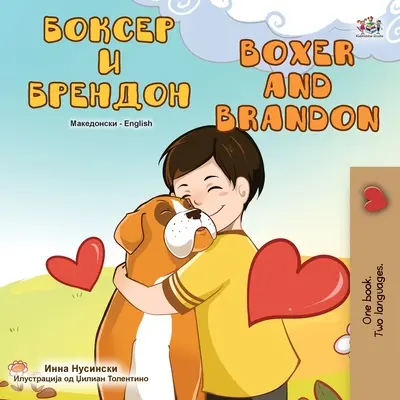 Bokser i Brandon (macedońsko-angielska dwujęzyczna książka dla dzieci) - Boxer and Brandon (Macedonian English Bilingual Children's Book)