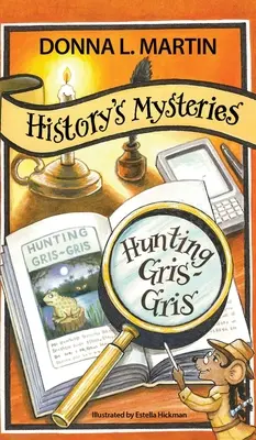 Tajemnice historii: Polowanie na Gris-Gris - History's Mysteries: Hunting Gris-Gris