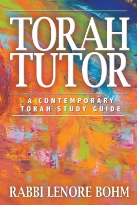 Torah Tutor: Współczesny przewodnik do studiowania Tory - Torah Tutor: A Contemporary Torah Study Guide