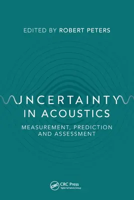 Niepewność w akustyce: Pomiar, przewidywanie i ocena - Uncertainty in Acoustics: Measurement, Prediction and Assessment