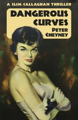 Dangerous Curves: A Slim Callaghan Thriller