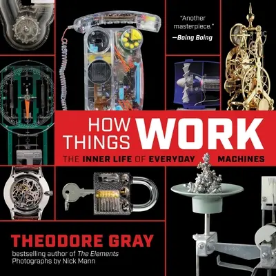 Jak działają rzeczy: Wewnętrzne życie codziennych maszyn - How Things Work: The Inner Life of Everyday Machines