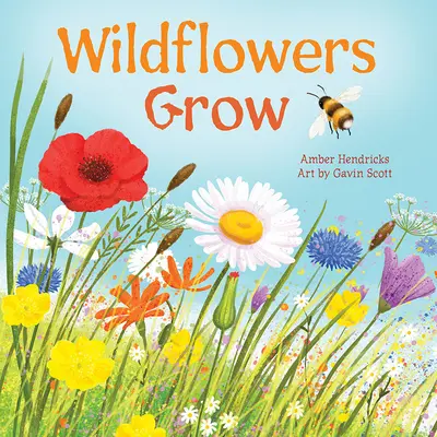 Dzikie kwiaty rosną - Wildflowers Grow