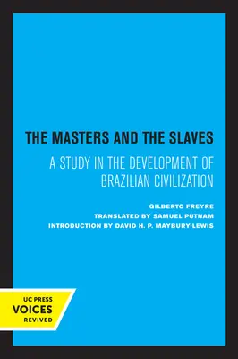 Mistrzowie i niewolnicy: Studium rozwoju cywilizacji brazylijskiej - The Masters and the Slaves: A Study in the Development of Brazilian Civilization