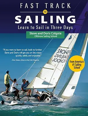 Szybka ścieżka do żeglarstwa: Naucz się żeglować w trzy dni - Fast Track to Sailing: Learn to Sail in Three Days