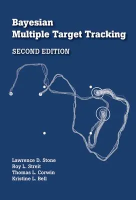 Śledzenie wielu celów metodą Bayesa, wydanie drugie - Bayesian Multiple Target Tracking, Second Edition