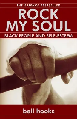 Rock My Soul: Czarni ludzie i poczucie własnej wartości - Rock My Soul: Black People and Self-Esteem