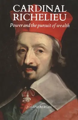 Kardynał Richelieu: Władza i pogoń za bogactwem - Cardinal Richelieu: Power and the Pursuit of Wealth