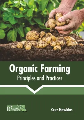 Rolnictwo ekologiczne: Zasady i praktyki - Organic Farming: Principles and Practices