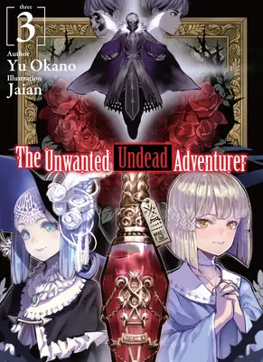 Niechciany nieumarły poszukiwacz przygód (Light Novel): Tom 3 - The Unwanted Undead Adventurer (Light Novel): Volume 3