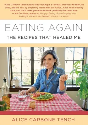 Eating Again: Przepisy, które mnie uzdrowiły - Eating Again: The Recipes That Healed Me