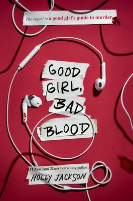 Dobra dziewczyna, zła krew: Kontynuacja serii Good Girl's Guide to Murder - Good Girl, Bad Blood: The Sequel to a Good Girl's Guide to Murder