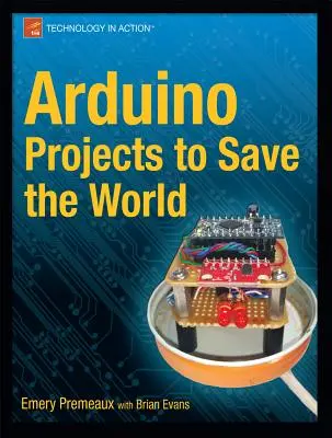 Projekty Arduino dla ratowania świata - Arduino Projects to Save the World