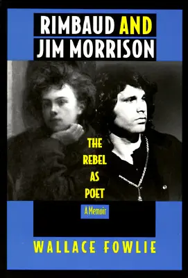 Rimbaud i Jim Morrison: Buntownik jako poeta - Rimbaud and Jim Morrison: The Rebel as Poet