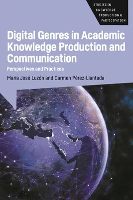 Cyfrowe gatunki w akademickiej produkcji i komunikacji wiedzy: Perspektywy i praktyki - Digital Genres in Academic Knowledge Production and Communication: Perspectives and Practices