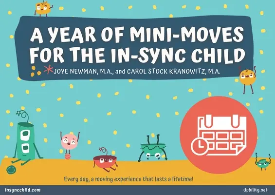 Rok mini-ruchów dla zsynchronizowanego dziecka - A Year of Mini-Moves for the In-Sync Child