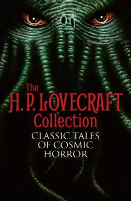 Kolekcja H. P. Lovecrafta: Klasyczne opowieści kosmicznego horroru - The H. P. Lovecraft Collection: Classic Tales of Cosmic Horror