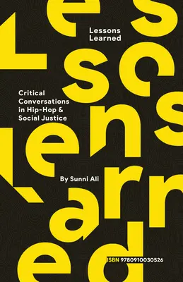 Wyciągnięte wnioski: Krytyczna rozmowa na temat hip-hopu i sprawiedliwości społecznej - Lessons Learned: Critical Conversation in Hip Hop and Social Justice