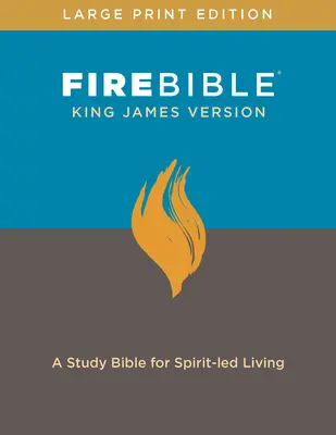 KJV Fire Bible, wydanie z dużym drukiem (czerwona litera, twarda oprawa): Biblia do studiowania dla życia opartego na duchu - KJV Fire Bible, Large Print Edition (Red Letter, Hardcover): A Study Bible for Spirit-Led Living