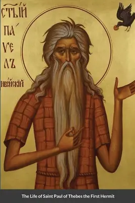 Życie świętego Pawła z Teb, pierwszego pustelnika - The Life of Saint Paul of Thebes the First Hermit