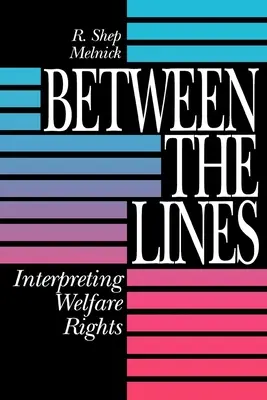 Między wierszami: Interpretacja praw opiekuńczych - Between the Lines: Interpreting Welfare Rights