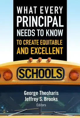 Co każdy dyrektor musi wiedzieć, aby tworzyć sprawiedliwe i doskonałe szkoły - What Every Principal Needs to Know to Create Equitable and Excellent Schools