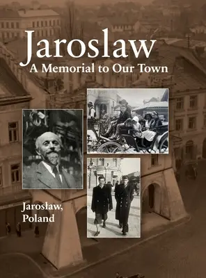 Jarosławska książka: pomnik naszego miasta - Jaroslaw Book: a Memorial to Our Town