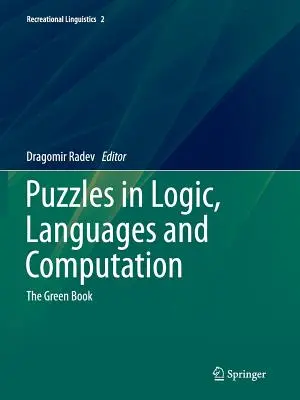 Zagadki logiki, języków i obliczeń: Zielona Księga - Puzzles in Logic, Languages and Computation: The Green Book