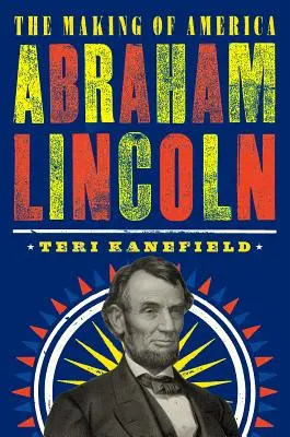 Abraham Lincoln: Tworzenie Ameryki #3 - Abraham Lincoln: The Making of America #3