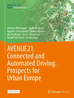 Avenue21. Połączona i zautomatyzowana jazda: Perspektywy dla miejskiej Europy - Avenue21. Connected and Automated Driving: Prospects for Urban Europe