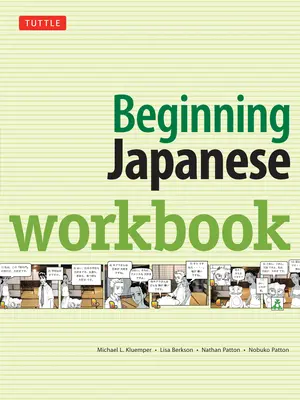 Beginning Japanese Workbook: Revised Edition: Ćwicz konwersacyjny japoński, gramatykę, kanji i kana - Beginning Japanese Workbook: Revised Edition: Practice Conversational Japanese, Grammar, Kanji & Kana