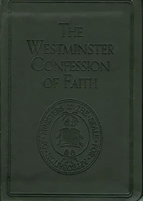 Westminsterskie Wyznanie Wiary - Westminster Confession of Faith