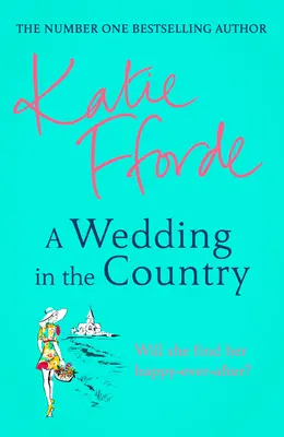 Ślub na wsi - bestsellerowa autorka podnoszącej na duchu fantastyki nr 1 - Wedding in the Country - From the #1 bestselling author of uplifting feel-good fiction