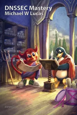 Opanowanie DNSSEC, wydanie 2 - DNSSEC Mastery, 2nd Edition