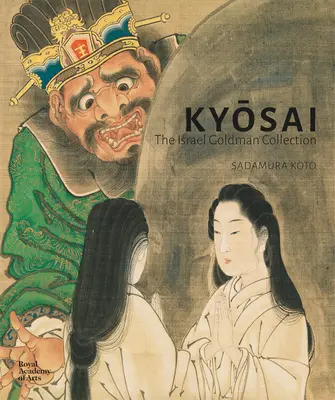 Kyosai: Kolekcja Izraela Goldmana - Kyosai: The Israel Goldman Collection