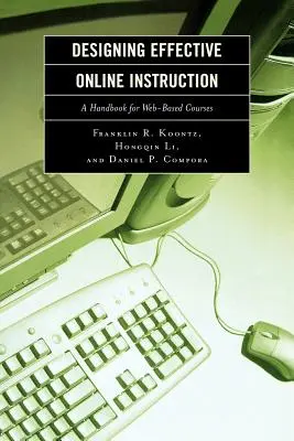 Projektowanie skutecznych instrukcji online: Podręcznik dla kursów internetowych - Designing Effective Online Instruction: A Handbook for Web-Based Courses
