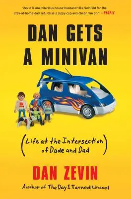 Dan dostaje minivana: (Życie na skrzyżowaniu kolesia i taty) - Dan Gets a Minivan: (Life at the Intersection of Dude and Dad)