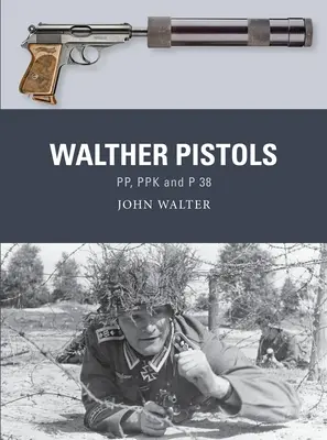 Pistolety Walther: Pp, Ppk i P 38 - Walther Pistols: Pp, Ppk and P 38