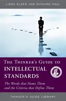 Przewodnik myśliciela po standardach intelektualnych - słowa, które je nazywają i kryteria, które je definiują - Thinker's Guide to Intellectual Standards - The Words that Name Them and the Criteria that Define Them