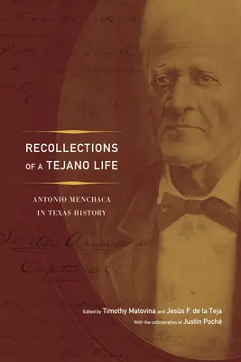 Wspomnienia z życia Tejano: Antonio Menchaca w historii Teksasu - Recollections of a Tejano Life: Antonio Menchaca in Texas History