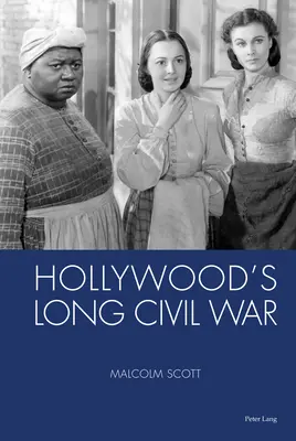 Długa wojna domowa w Hollywood - Hollywood's Long Civil War