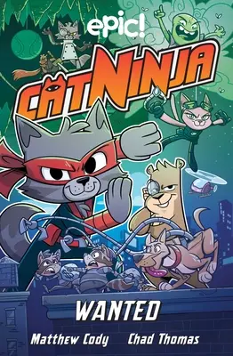 Cat Ninja: Poszukiwany: Tom 3 - Cat Ninja: Wanted: Volume 3