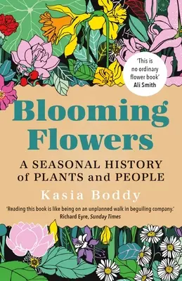 Kwitnące kwiaty: Sezonowa historia roślin i ludzi - Blooming Flowers: A Seasonal History of Plants and People