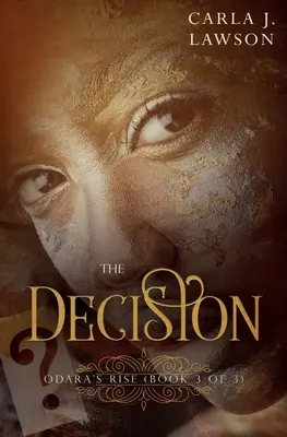 Decyzja: Powstanie Odary (Księga 3 z 3) - The Decision: Odara's Rise (Book 3 Of 3)