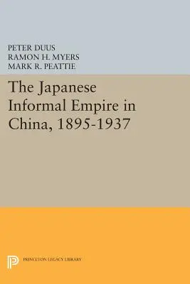 Japońskie nieformalne imperium w Chinach, 1895-1937 - The Japanese Informal Empire in China, 1895-1937