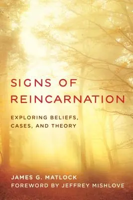 Znaki reinkarnacji: Odkrywanie przekonań, przypadków i teorii - Signs of Reincarnation: Exploring Beliefs, Cases, and Theory