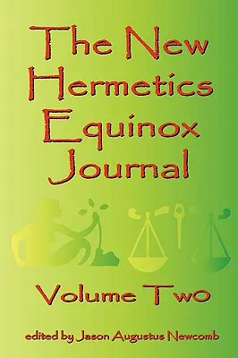 New Hermetics Equinox Journal, tom drugi - The New Hermetics Equinox Journal Volume Two